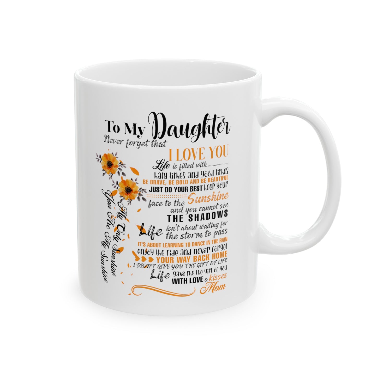 To My Daughter | Ceramic Mug, (11oz, 15oz)